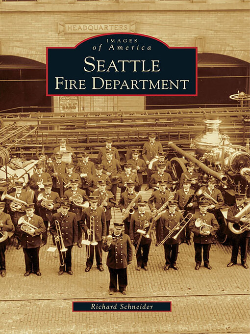 Title details for Seattle Fire Department by Richard Schneider - Available